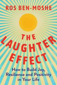 The Laughter Effect : How to Build Joy, Resilience, and Positivity in Your Life