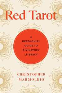 Red Tarot : A Decolonial Guide to Divinatory Literacy