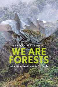 森林破壊を身を以て止める人々<br>We are Forests : Inhabiting Territories in Struggle