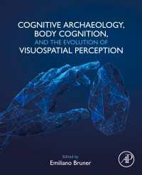 認知考古学、身体的認知と視覚空間的知覚の進化<br>Cognitive Archaeology, Body Cognition, and the Evolution of Visuospatial Perception