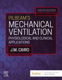 ピルビーム人工呼吸（第８版）<br>Pilbeam's Mechanical Ventilation - E-Book : Physiological and Clinical Applications（8）