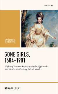 18-19世紀イギリス小説と抵抗する女性像<br>Gone Girls, 1684-1901 : Flights of Feminist Resistance in the Eighteenth- and Nineteenth-Century British Novel
