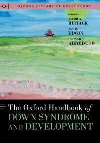 オックスフォード版　ダウン症と発達ハンドブック<br>The Oxford Handbook of Down Syndrome and Development