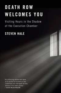 Death Row Welcomes You : Visiting Hours in the Shadow of the Execution Chamber