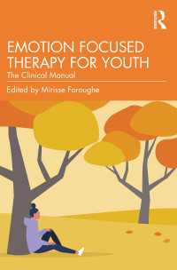 若者とその家族のための感情焦点化療法<br>Emotion Focused Therapy for Youth : The Clinical Manual