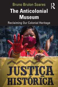 The Anticolonial Museum : Reclaiming Our Colonial Heritage
