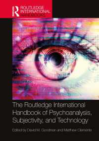 ラウトレッジ版　精神分析・主体性・技術ハンドブック<br>The Routledge International Handbook of Psychoanalysis, Subjectivity, and Technology