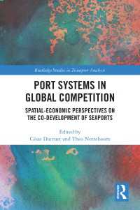 Port Systems in Global Competition : Spatial-Economic Perspectives on the Co-Development of Seaports