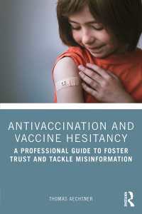 反ワクチンとワクチン接種への躊躇い<br>Antivaccination and Vaccine Hesitancy : A Professional Guide to Foster Trust and Tackle Misinformation