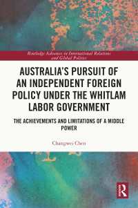 Australia’s Pursuit of an Independent Foreign Policy under the Whitlam Labor Government : The Achievements and Limitations of a Middle Power