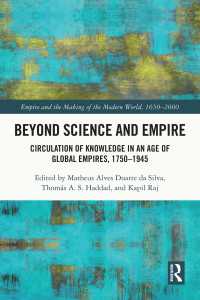 科学と帝国を超えて：グローバル帝国時代の知の循環1750-1945年<br>Beyond Science and Empire : Circulation of Knowledge in an Age of Global Empires, 1750–1945