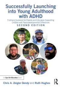 Successfully Launching into Young Adulthood with ADHD : Firsthand Guidance for Parents and Educators Supporting Children with Neurodevelopmental Differences