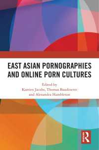 東アジアのポルノグラフィーとオンライン・ポルノ文化<br>East Asian Pornographies and Online Porn Cultures