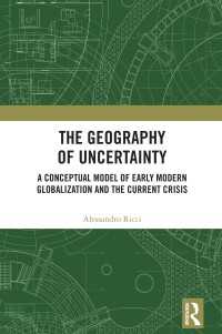 The Geography of Uncertainty : A Conceptual Model of Early Modern Globalization and the Current Crisis