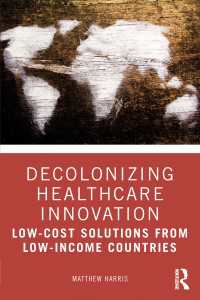 Decolonizing Healthcare Innovation : Low-Cost Solutions from Low-Income Countries