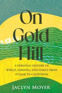 On Gold Hill : A Personal History of Wheat, Farming, and Family, from Punjab to California