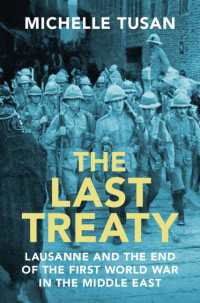 ローザンヌ条約と中東における第一次世界大戦の終結<br>The Last Treaty : Lausanne and the End of the First World War in the Middle East