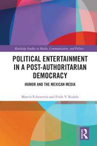 Political Entertainment in a Post-Authoritarian Democracy : Humor and the Mexican Media