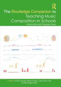 ラウトレッジ版　学校作曲教育必携<br>The Routledge Companion to Teaching Music Composition in Schools : International Perspectives