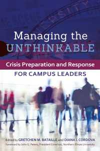 Managing the Unthinkable : Crisis Preparation and Response for Campus Leaders