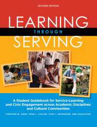 Learning Through Serving : A Student Guidebook for Service-Learning and Civic Engagement Across Academic Disciplines and Cultural Communities（2 NED）