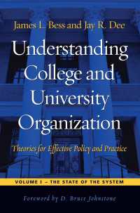 Understanding College and University Organization : Theories for Effective Policy and Practice: Volume I — The State of the System