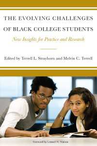 The Evolving Challenges of Black College Students : New Insights for Policy, Practice, and Research