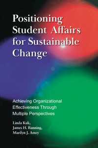 Positioning Student Affairs for Sustainable Change : Achieving Organizational Effectiveness Through Multiple Perspectives