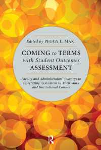 Coming to Terms with Student Outcomes Assessment : Faculty and Administrators’ Journeys to Integrating Assessment in Their Work and Institutional Culture