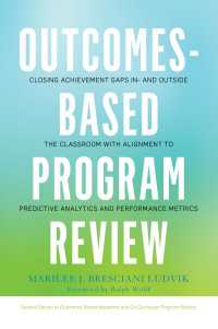 Outcomes-Based Program Review : Closing Achievement Gaps In- and Outside the Classroom With Alignment to Predictive Analytics and Performance Metrics（2）