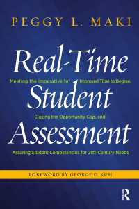 Real-Time Student Assessment : Meeting the Imperative for Improved Time to Degree, Closing the Opportunity Gap, and Assuring Student Competencies for 21st-Century Needs