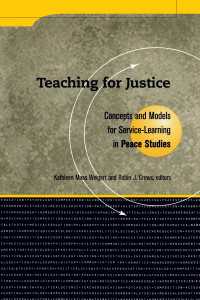 Teaching For Justice : Concepts and Models for Service Learning in Peace Studies