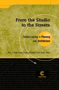 From the Studio to the Streets : Service-Learning in Planning and Architecture