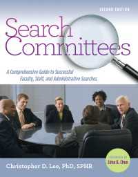 Search Committees : A Comprehensive Guide to Successful Faculty, Staff, and Administrative Searches（2）