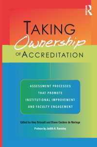 Taking Ownership of Accreditation : Assessment Processes that Promote Institutional Improvement and Faculty Engagement