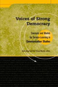Voices of Strong Democracy : Concepts and Models for Service Learning in Communication Studies