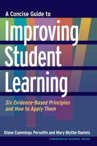 A Concise Guide to Improving Student Learning : Six Evidence-Based Principles and How to Apply Them