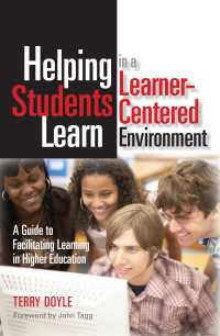 Helping Students Learn in a Learner-Centered Environment : A Guide to Facilitating Learning in Higher Education