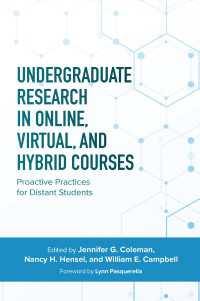 Undergraduate Research in Online, Virtual, and Hybrid Courses : Proactive Practices for Distant Students