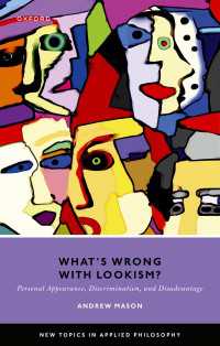 ルッキズムの倫理学<br>What's Wrong with Lookism? : Personal Appearance, Discrimination, and Disadvantage