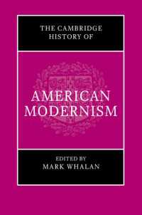 ケンブリッジ版　アメリカ・モダニズム史<br>The Cambridge History of American Modernism