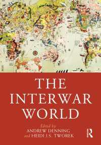 ラウトレッジ版　戦間期の世界事典<br>The Interwar World