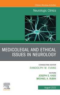 Medicolegal Issues in Neurology, An Issue of Neurologic Clinics, E-Book : Medicolegal Issues in Neurology, An Issue of Neurologic Clinics, E-Book