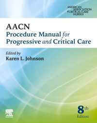 AACNクリティカルケア処置マニュアル（第８版）<br>AACN Procedure Manual for Progressive and Critical Care - E-Book（8）