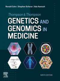 トンプソン＆トンプソン遺伝医学（第９版）<br>Thompson & Thompson Genetics and Genomics in Medicine : Thompson & Thompson Genetics and Genomics in Medicine E-Book（9）