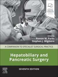 Hepatobiliary and Pancreatic Surgery - E-Book : Companion to Specialist Surgical Practice（7）