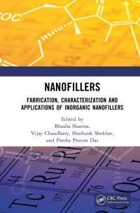 Nanofillers : Fabrication, Characterization and Applications of Inorganic Nanofillers