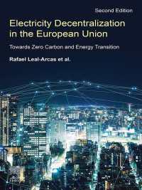 ＥＵの電力分散化（第２版）<br>Electricity Decentralization in the European Union : Towards Zero Carbon and Energy Transition（2）