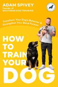 How to Train Your Dog : Transform Your Dog's Behavior and Strengthen Your Bond Forever A Dog Training Book