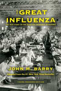 The Great Influenza : The True Story of the Deadliest Pandemic in History (Young Readers Edition)